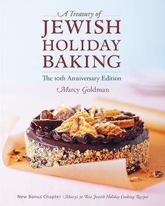 A Treasury of Jewish Holiday Baking The 10th Anniversary Edition