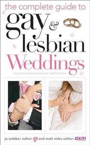 Complete Guide to Gay & Lesbian Weddings Civil Partnerships And All You Need to Know