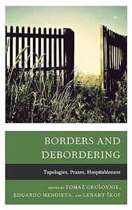 Borders and Debordering Topologies, Praxes, Hospitableness
