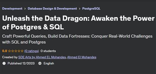 Unleash the Data Dragon – Awaken the Power of Postgres & SQL