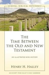 The Time Between the Old and New Testament A Zondervan Digital Short