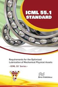 Requirements for the Optimized Lubrication of Mechanical Physical Assets