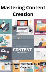Mastering Content Creation