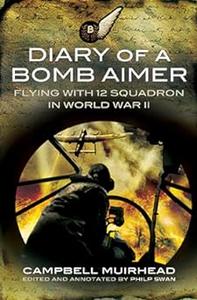 Diary of a Bomb Aimer Flying with 12 Squadron in World War II
