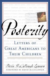 Posterity Letters of Great Americans to Their Children