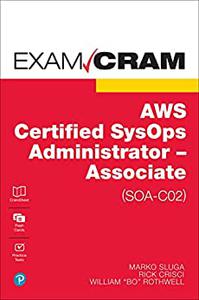 AWS Certified SysOps Administrator – Associate (SOA–C02) Exam Cram