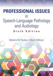 Professional Issues in Speech–Language Pathology and Audiology, 6th Edition