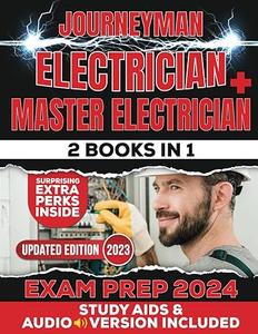 Journeyman Electrician + Master Electrician Exam Prep (2 Books In 1)