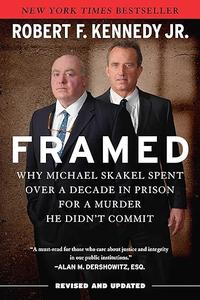 Framed Why Michael Skakel Spent Over a Decade in Prison for a Murder He Didn’t Commit