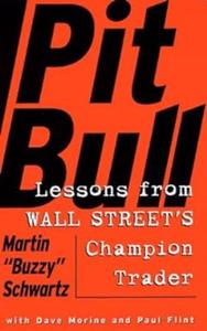 Pit Bull Lessons from Wall Street's Champion Day Trader