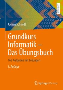 Grundkurs Informatik – Das Übungsbuch, 3. Auflage