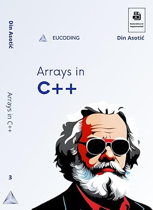 Arrays in C++: The Thrid Step in Mastering C++ Programming