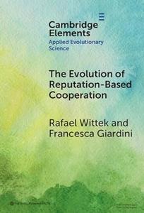 The Evolution of Reputation–Based Cooperation A Goal Framing Theory of Gossip