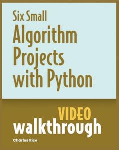 Six Small Algorithm Projects with Python [Video]