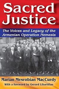 Sacred Justice the voices and legacy of the Armenian Operation Nemesis