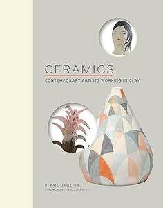 Ceramics Contemporary Artists Working in Clay
