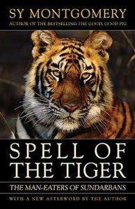 Spell of the Tiger The Man-Eaters of Sundarbans