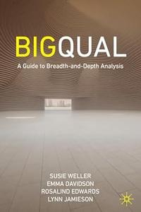 Big Qual A Guide to Breadth-and-Depth Analysis
