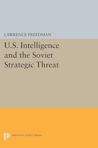U.S. Intelligence and the Soviet Strategic Threat Updated Edition