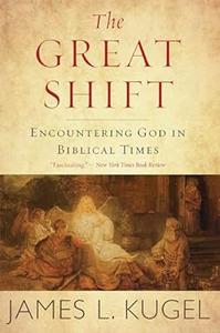 The Great Shift Encountering God in Biblical Times 