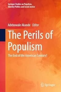 The Perils of Populism The End of the American Century