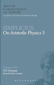 Simplicius On Aristotle Physics 5 (Ancient Commentators on Aristotle)