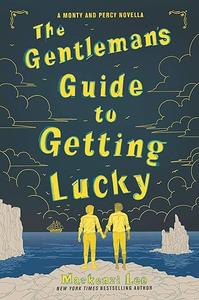 The Gentleman's Guide to Getting Lucky (Montague Siblings Novella)