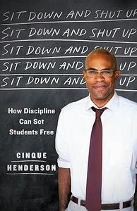 Sit Down and Shut Up How Discipline Can Set Students Free 