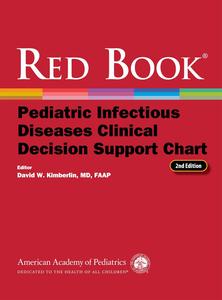 Red Book® Pediatric Infectious Diseases Clinical Decision Support Chart