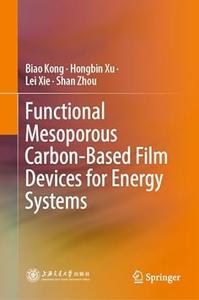 Functional Mesoporous Carbon–Based Film Devices for Energy Systems