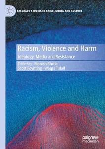 Racism, Violence and Harm Ideology, Media and Resistance
