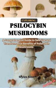 Exploring Psilocybin Mushrooms