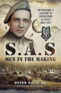 SAS – Men in the Making An Original’s Account of Operations in Sicily and Italy
