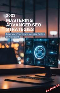 Mastering Advanced SEO Strategies