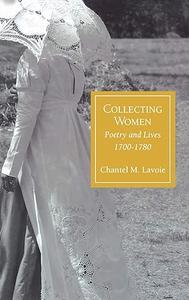 Collecting Women Poetry and Lives, 1700-1780