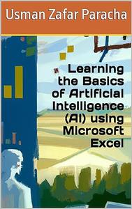 Learning the Basics of Artificial Intelligence (AI) using Microsoft Excel