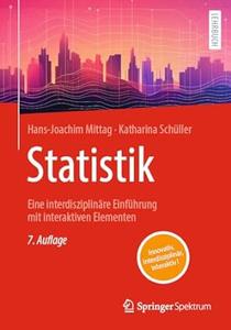 Statistik Eine interdisziplinäre Einführung mit interaktiven Elementen, 7. Auflage