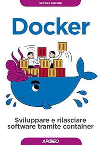 Docker Sviluppare e rilasciare software tramite container