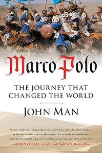 Marco Polo The Journey that Changed the World