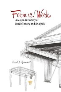 Form vs. Work A Major Antinomy of Music Theory and Analysis