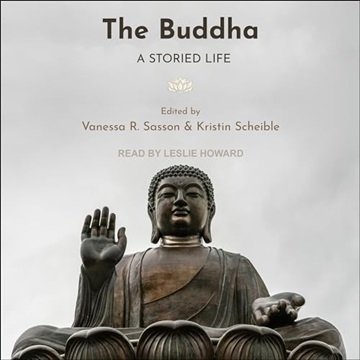 The Buddha: A Storied Life [Audiobook]