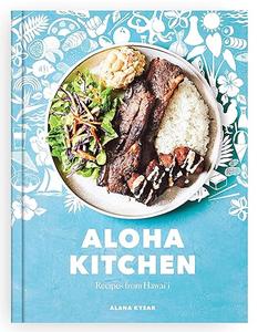 Aloha Kitchen Recipes from Hawai’i