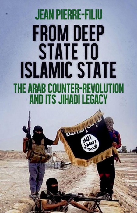 From Deep State to Islamic State by Jean-Pierre Filiu