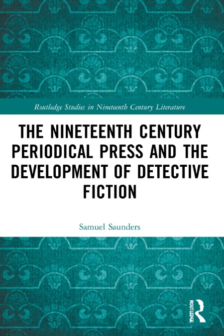 The Nineteenth Century Periodical Press and the Development of Detective Fiction b... B9931d591d2a5deba15bc78a11caa1a0