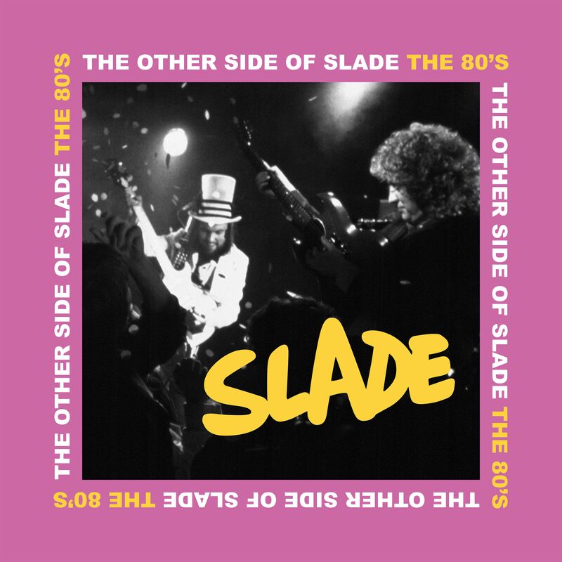 Slade - The Other Side of Slade - The 80s (2023) 7362e7fdd6a51b6fbd42e25e4b4b74e1