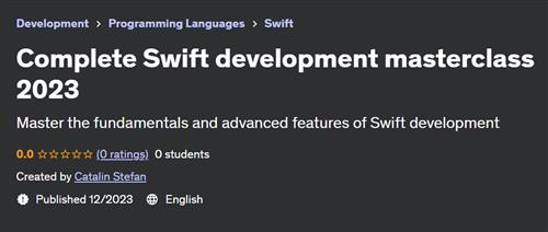Complete Swift development masterclass 2023