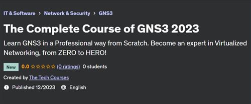 The Complete Course of GNS3 2023