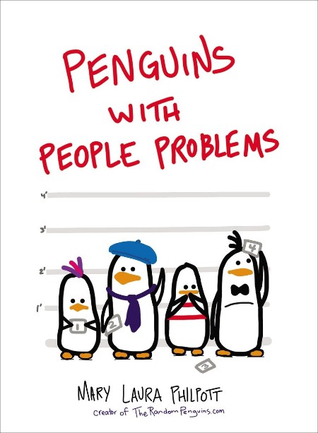 Penguins with People Problems by Mary Laura Philpott