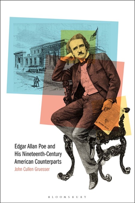 Edgar Allan Poe and His Nineteenth-Century American Counterparts by John Cullen Gr... D7a1bb25c174363b00d3909fc427b964