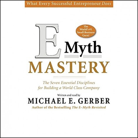 Michael E. Gerber - (2005) - E-Myth Mastery (business)  7c6b2fdde6d350116ba5031a76ff5574